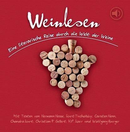 Weinlesen: Eine literarische Reise durch die Welt der Weine