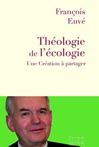 Théologie de l'écologie : une création à partager