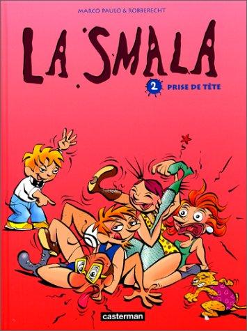 La smala. Vol. 2. Prise de tête