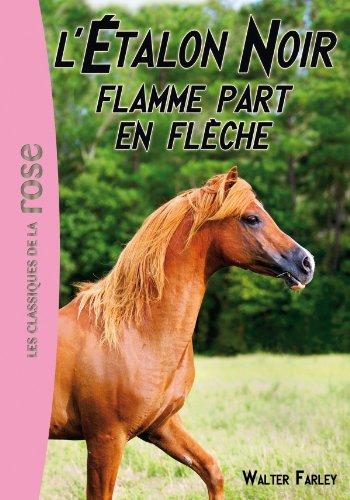 L'étalon noir. Vol. 12. Flamme part en flèche