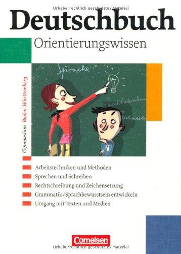 Deutschbuch - Gymnasium Baden-Württemberg: Band 1-6: 5.-10. Schuljahr - Orientierungswissen: Schülerbuch