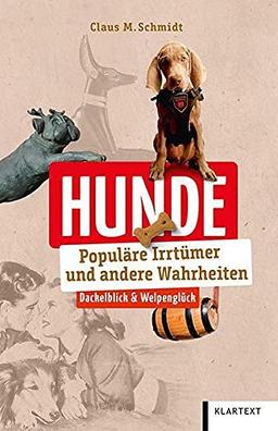 Hunde: Populäre Irrtümer und andere Wahrheiten (Irrtümer und Wahrheiten)