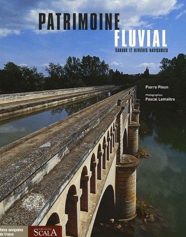 Patrimoine fluvial : canaux et rivières navigables