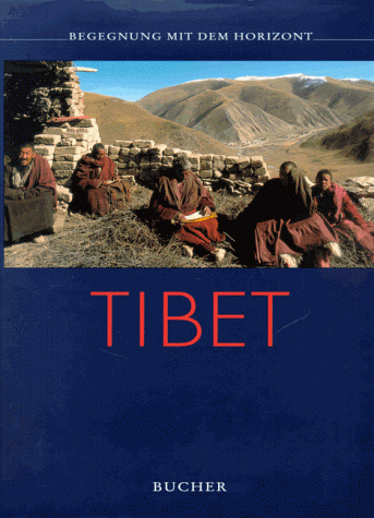 Tibet. Begegnung mit dem Horizont