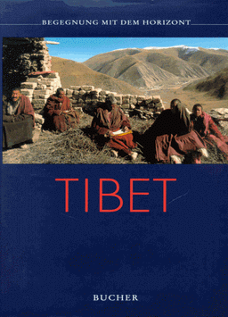 Tibet. Begegnung mit dem Horizont