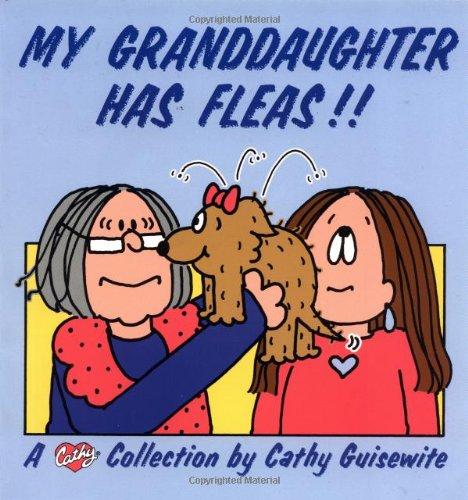 My Granddaughter Has Fleas!!: A Cathy Collection