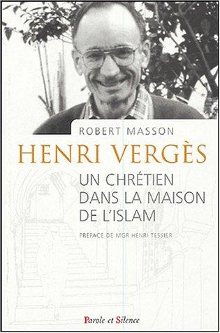 Henri Vergès, un chrétien dans la maison de l'islam