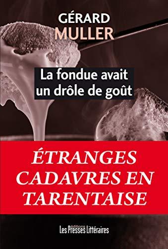 La fondue avait un drôle de goût