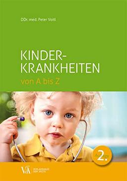 Kindergesundheit von A bis Z: Der Ratgeber für Eltern