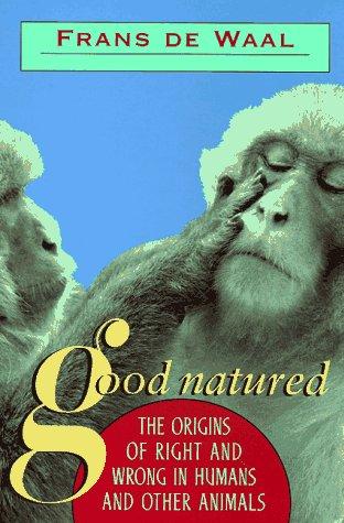 Good Natured: The Origins of Right and Wrong in Humans and Other Animals