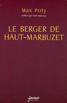 Le berger de Haut-Marbuzet : roman presque croyable