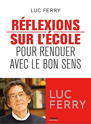 Réflexions sur l'école : pour renouer avec le bon sens