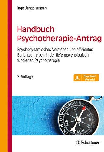 Handbuch Psychotherapie-Antrag: Psychoanalytische Theorie und Ätiologie – PT-Richtlinie – Psychodynamik – Psychogenetische Konflikttabelle – Fallbeispiele