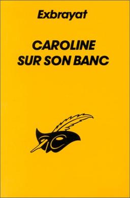 Caroline sur son banc (Le Masque)