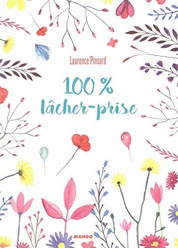 100 % lâcher-prise