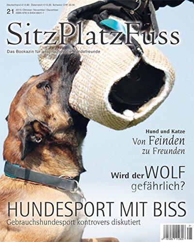 SitzPlatzFuss Ausgabe 21: Gebrauchshundesport (Sitz Platz Fuß)