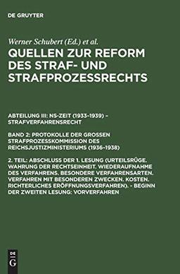 Quellen zur Reform des Straf- und Strafprozeßrechts. NS-Zeit (1933–1939) – Strafverfahrensrecht. Protokolle der Großen Strafprozeßkommission des ... – Beginn der zweiten Lesung: Vorverfahren