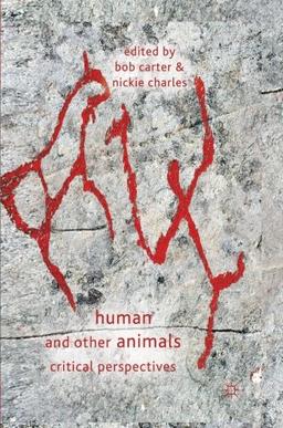 Human and Other Animals: Critical Perspectives