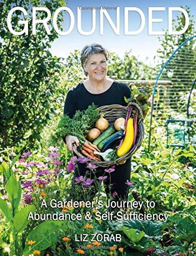 Grounded: A Gardeners Journey to Abundance and Self-sufficiency