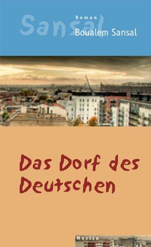 Das Dorf des Deutschen: Das Tagebuch der Brüder Schiller