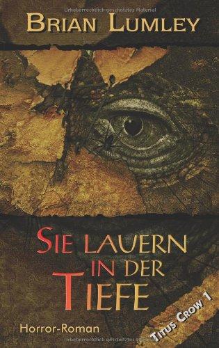 Titus Crow: Sie lauern in der Tiefe