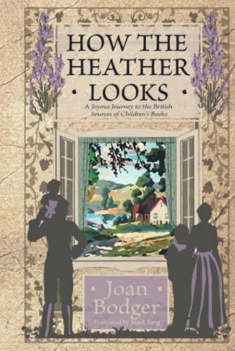 How the Heather Looks: a joyous journey to the British sources of children's books