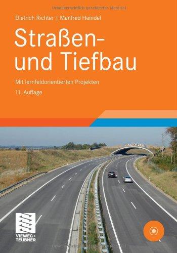 Straßen- und Tiefbau: mit lernfeldorientierten Projekten (Berufliche Bildung Teubner)