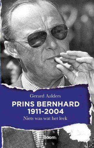 Niets was wat het leek: Prins Bernhard