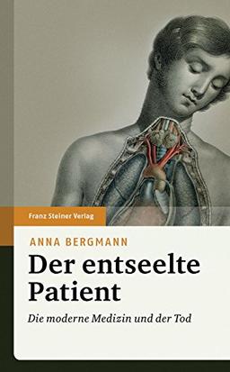 Der entseelte Patient: Die moderne Medizin und der Tod