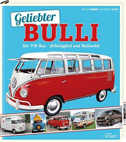 Geliebter Bulli: Der VW Bus - Arbeitspferd und Kultmobil