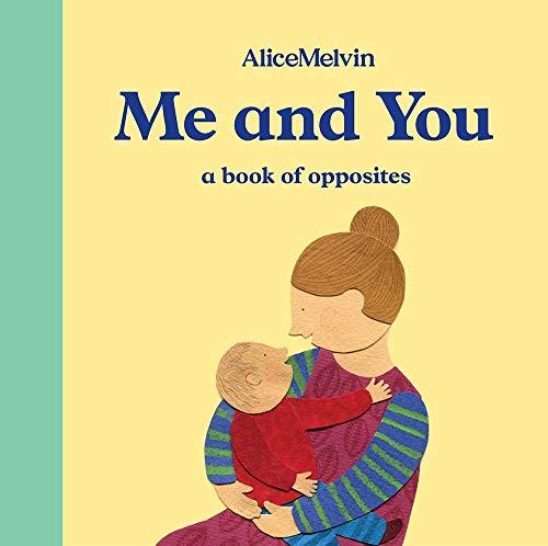 Melvin, A: Me and You: A Book of Opposites