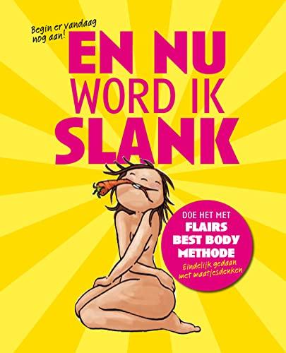 En nu word ik slank: Doe het met Flairs Best Mody Methode