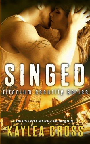 Singed (Titanium Security Series, Band 2)