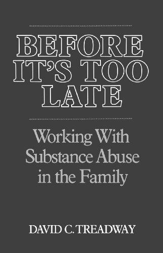 Before It's Too Late: Working with Substance Abuse in the Family (Norton Professional Book)