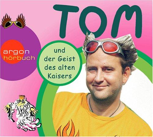 Tom und der Geist des alten Kaisers. Ein Hörspiel für Kinder. 1 CD