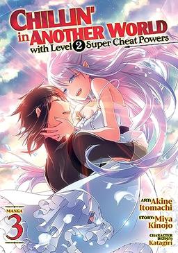 Chillin' in Another World with Level 2 Super Cheat Powers (Manga) Vol. 3