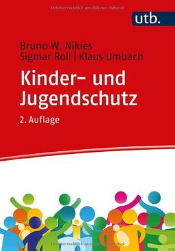 Kinder- und Jugendschutz: Prävention, Regulierung und Intervention. Eine Einführung