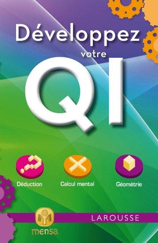 Développez votre QI : déduction, calcul mental, géométrie