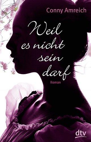 Weil es nicht sein darf: Roman