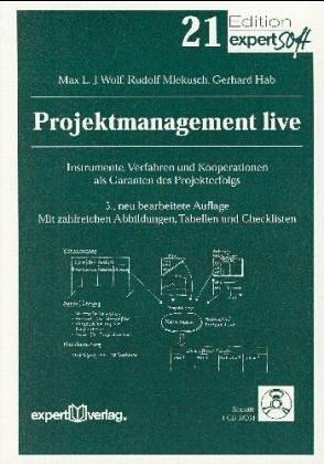 Projektmanagement live: Prozesse in Projekten durch Teams gestalten (Praxiswissen Wirtschaft)