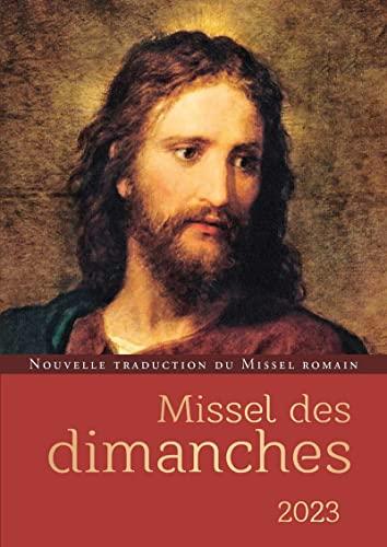 Missel des dimanches 2023 : année liturgique du 27 novembre 2022 au 2 décembre 2023, lectures de l'année A : nouvelle traduction du missel romain