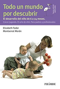 Todo un mundo por descubrir (Guías Para Padres Y Madres)