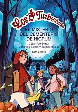 Los Turboskaters, 2. El misterio del cementerio de Nigrum (Castellano - A PARTIR DE 10 AÑOS - PERSONAJES Y SERIES)