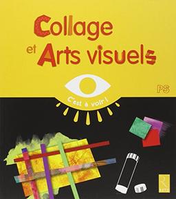 Collage et arts visuels : PS