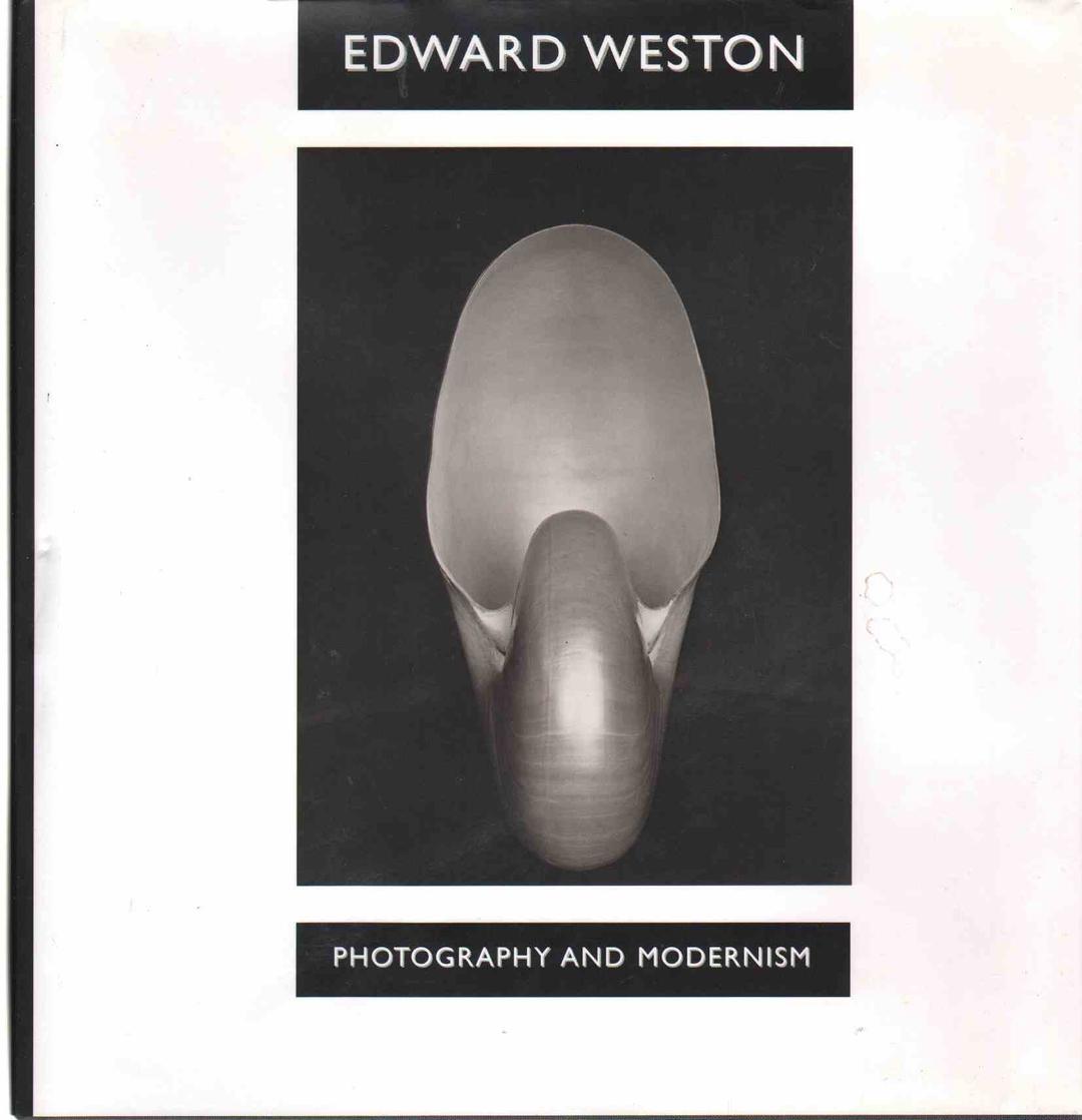 Edward Weston Photography and Modernism