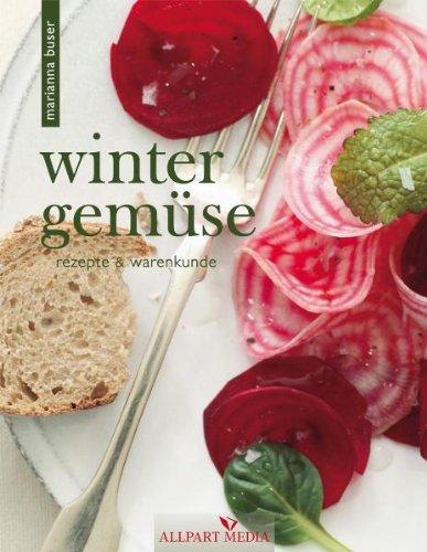 Wintergemüse: Rezepte und Warenkunde