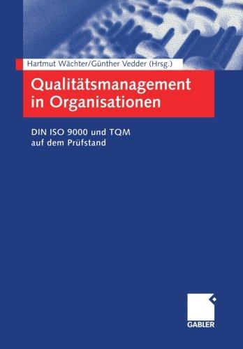 Qualitätsmanagement in Organisationen. DIN ISO 9000 und TQM auf dem Prüfstand