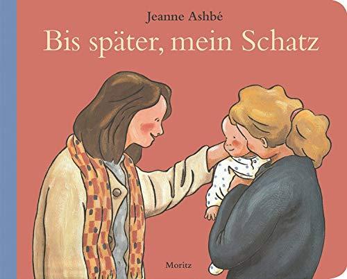 Bis später, mein Schatz!: Pappbilderbuch