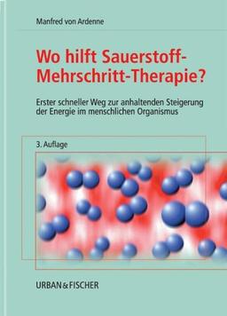 Wo hilft Sauerstoff-Mehrschritt-Therapie?