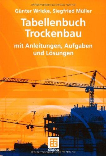 Tabellenbuch Trockenbau: mit Anleitungen, Aufgaben und Lösungen